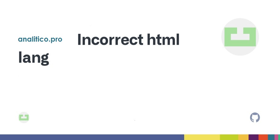 ¿QUÉ SIGNIFICA EL PROBLEMA EL ATRIBUTO DE IDIOMA HTML NO ES VÁLIDO?