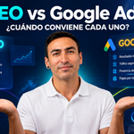 SEO vs Google Ads- cuándo conviene cada uno